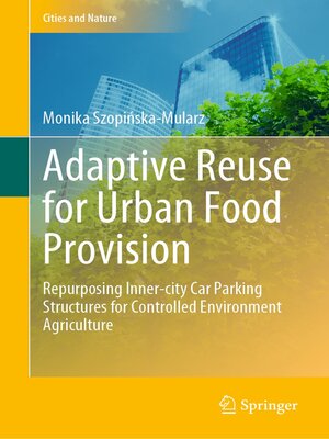 cover image of Adaptive Reuse for Urban Food Provision